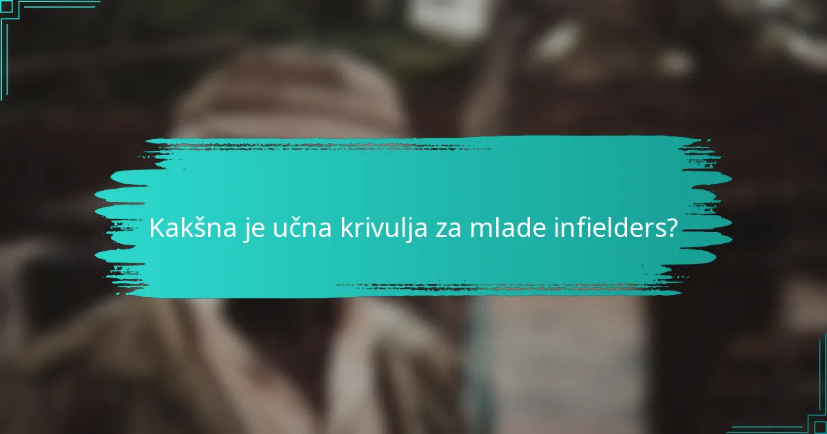 Kakšna je učna krivulja za mlade infielders?
