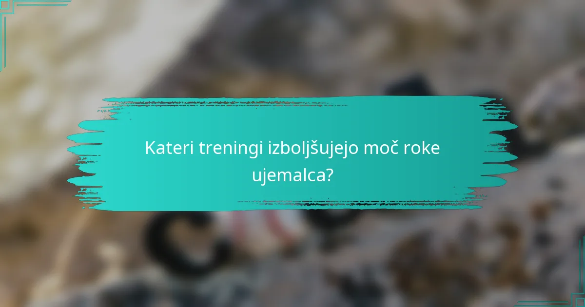 Kateri treningi izboljšujejo moč roke ujemalca?